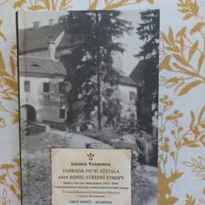 Zahrada po ní zůstala aneb Konec střední Evropy: Dopisy Václavu Wagnerovi 1942–1949 v souvislostech válečné a poválečné historie kraje